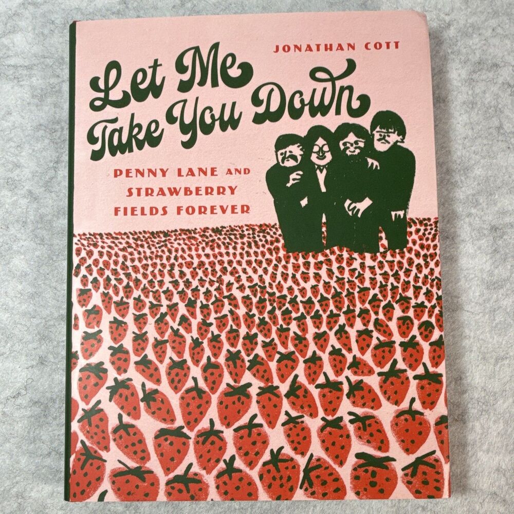 Let Me Take You Down Jonathan Cott HC Illustrated 2024 Univ of Minnesota Press